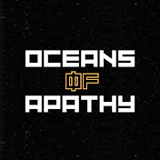 OCEANS ØF APATHY